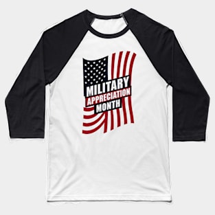 First Day Of Military Appreciation Month Baseball T-Shirt